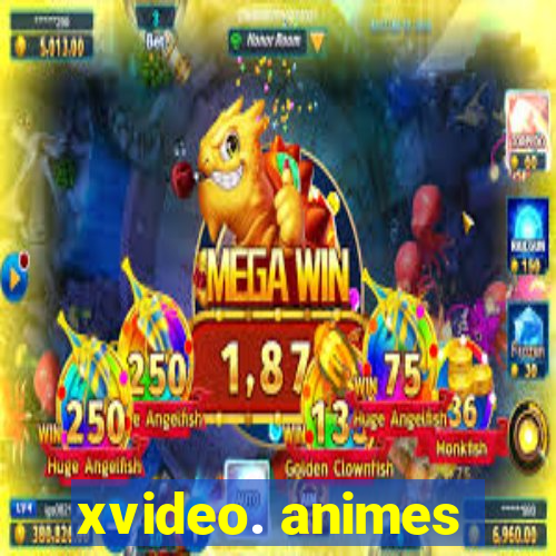 xvideo. animes