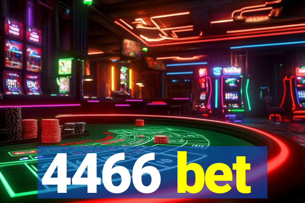 4466 bet