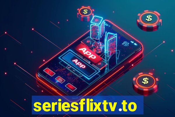 seriesflixtv.to