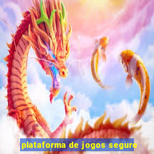 plataforma de jogos seguro