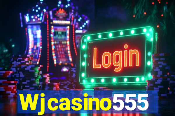 Wjcasino555