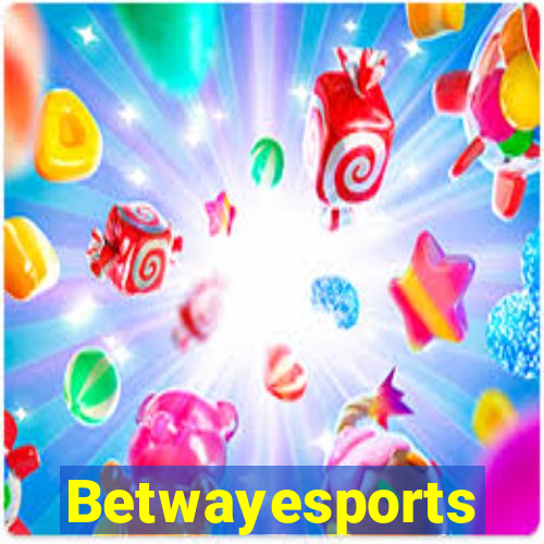 Betwayesports