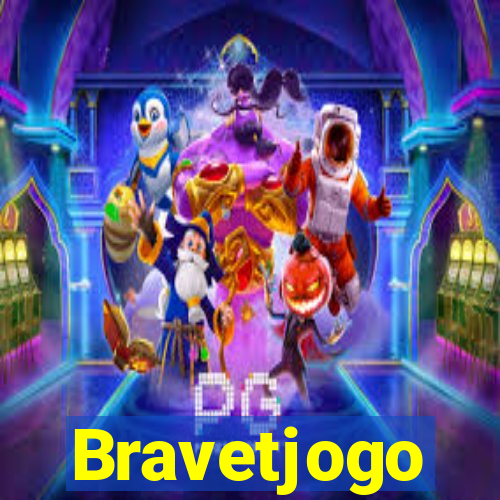 Bravetjogo