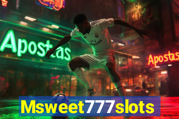 Msweet777slots