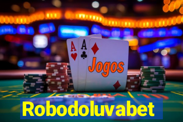 Robodoluvabet