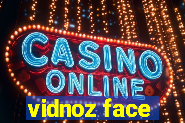 vidnoz face