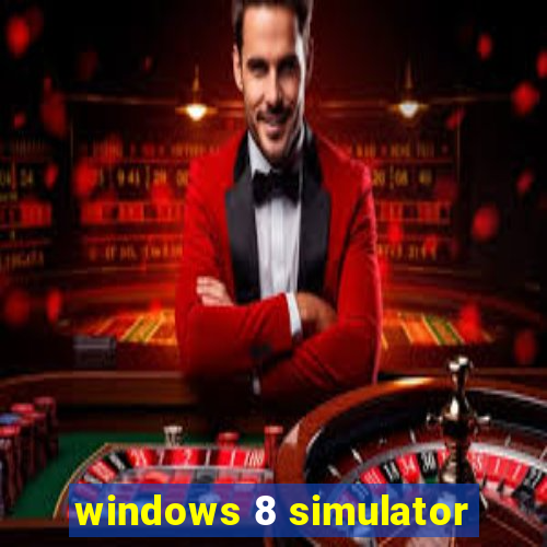 windows 8 simulator