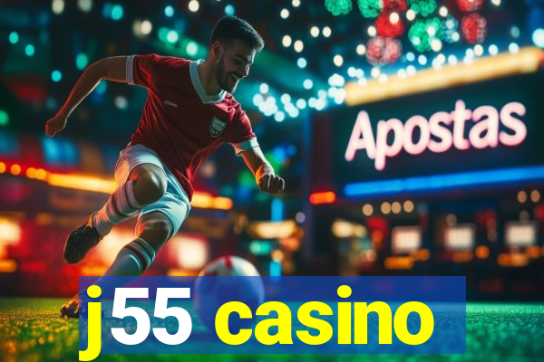 j55 casino