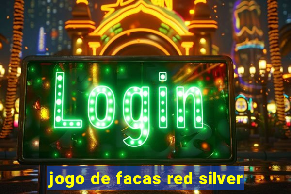 jogo de facas red silver