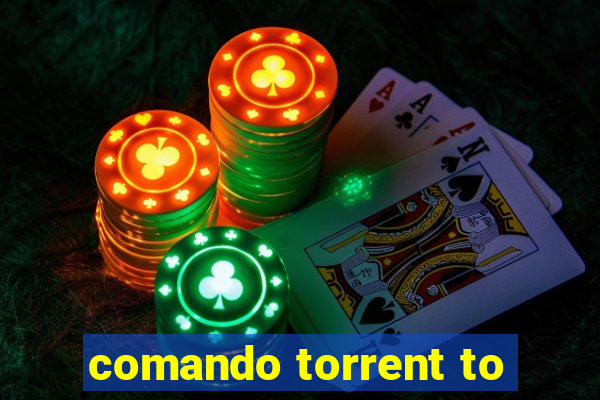 comando torrent to