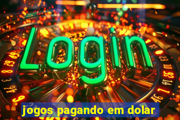 jogos pagando em dolar