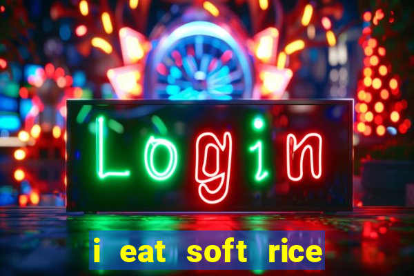 i eat soft rice in another world pt br cap 1