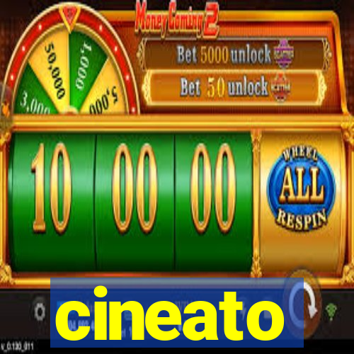 cineato