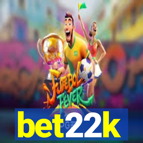 bet22k