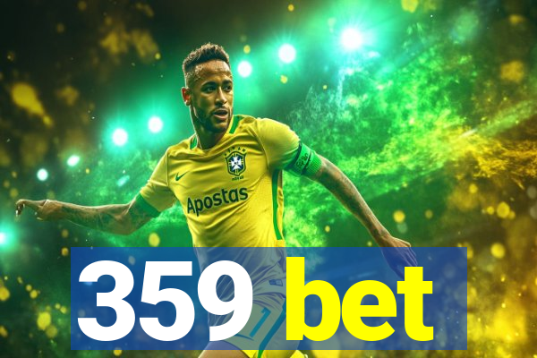 359 bet