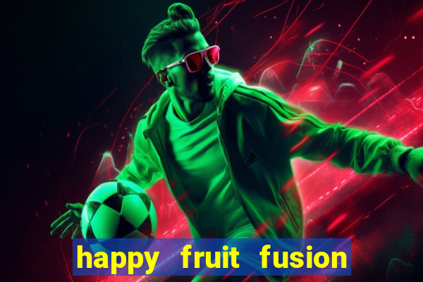 happy fruit fusion paga mesmo