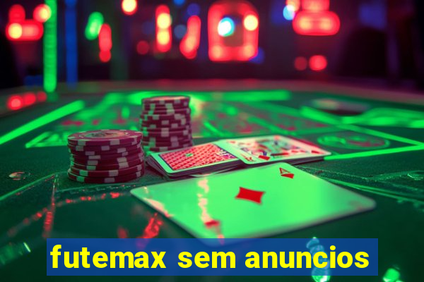 futemax sem anuncios