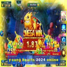 young hearts 2024 online