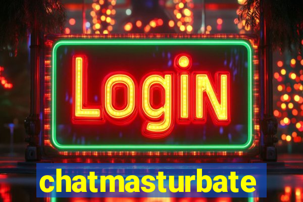 chatmasturbate