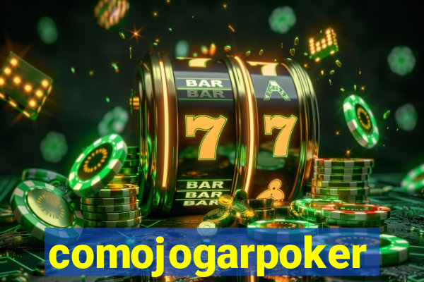 comojogarpoker