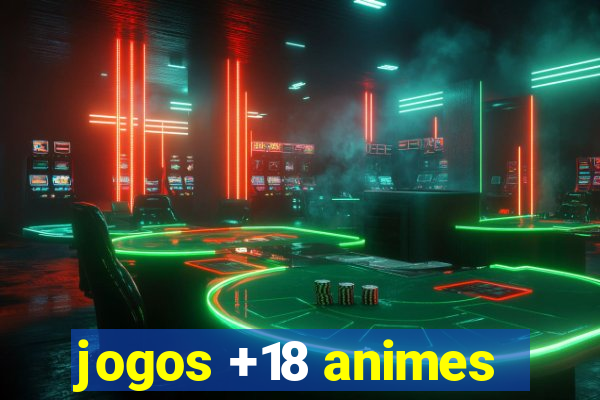 jogos +18 animes