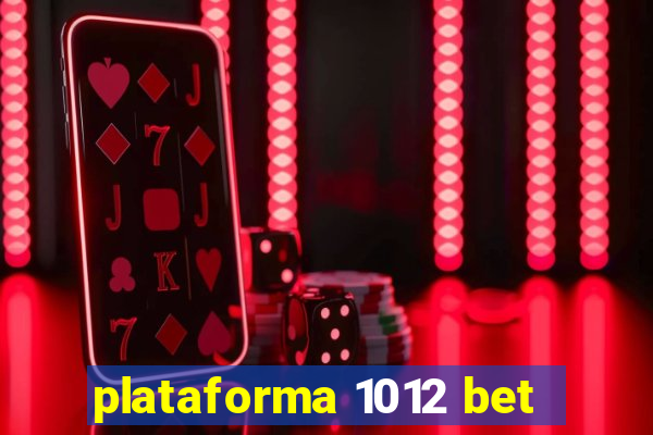 plataforma 1012 bet