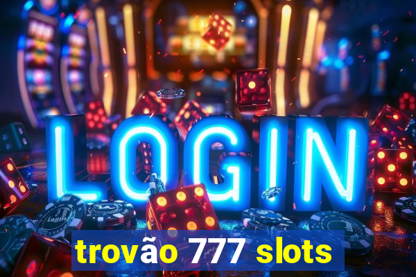 trovão 777 slots