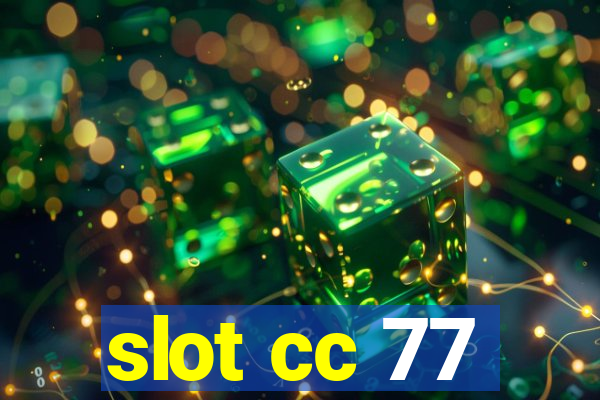 slot cc 77