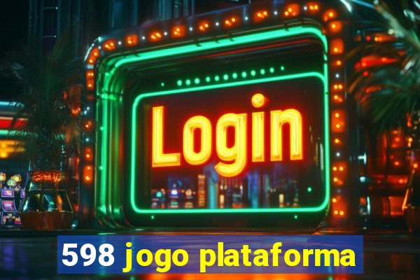 598 jogo plataforma