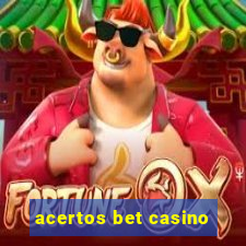 acertos bet casino