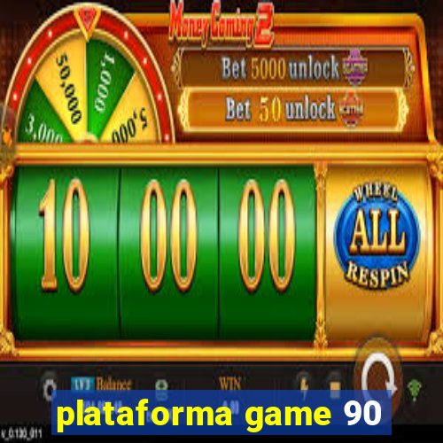 plataforma game 90