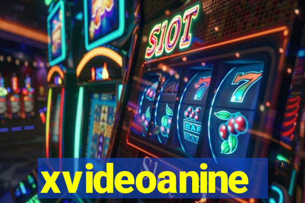 xvideoanine