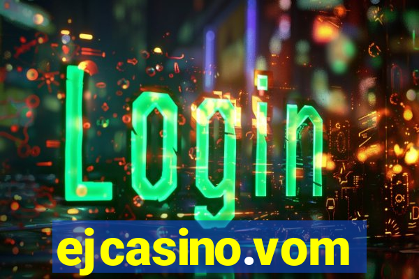 ejcasino.vom