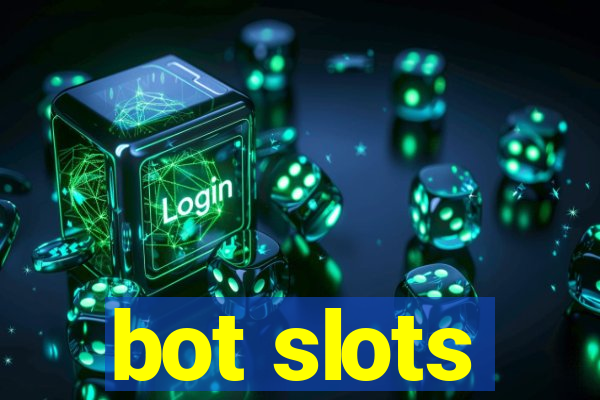 bot slots