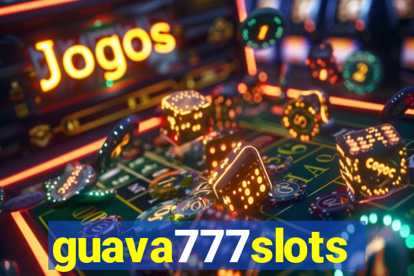 guava777slots