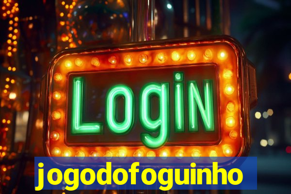 jogodofoguinho