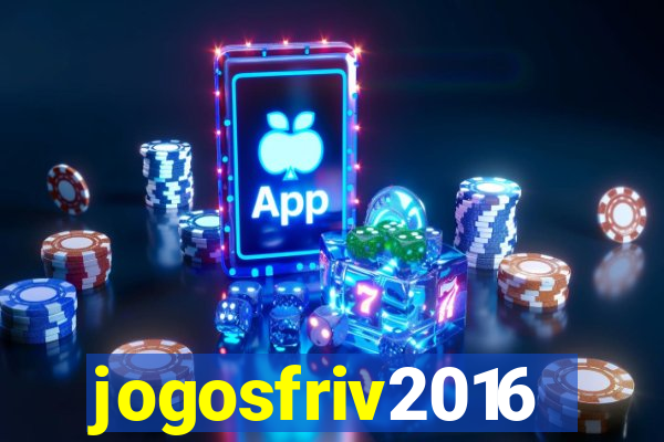 jogosfriv2016