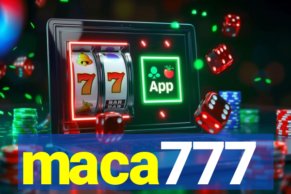 maca777