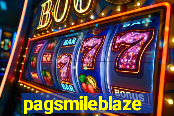 pagsmileblaze