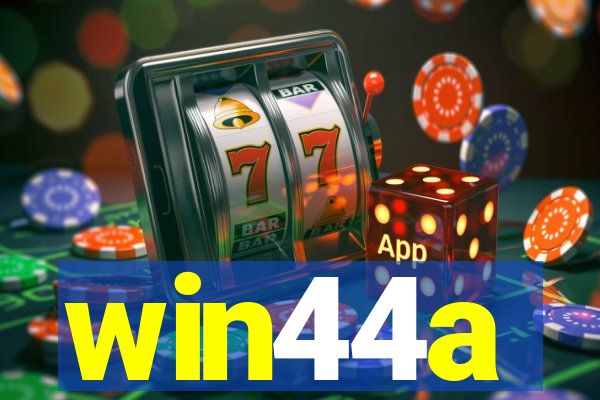 win44a